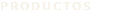 PRODUCTOS